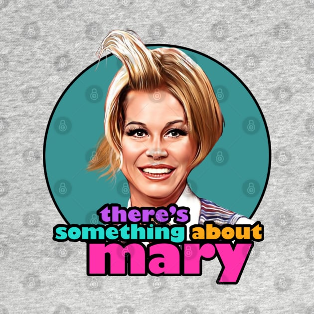 There's Something About Mary Tyler Moore by Zbornak Designs